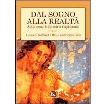 Dal sogno alla realtà. Sulle orme di Renoir a Capistrano