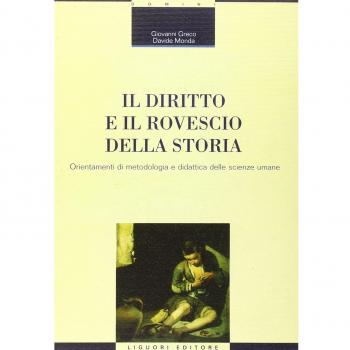 Il diritto e il rovescio della storia. Orientamenti di metodologia e didattica delle scienze umane