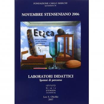 Novembre Stenseniano 2006. Etica. Valori e principi in una società pluralistica e multireligiosa. Laboratori didattici, ipotesi di percorso