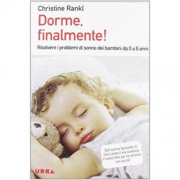 Dorme, finalmente! Risolvere i problemi di sonno dei bambini da 0 a 6 anni