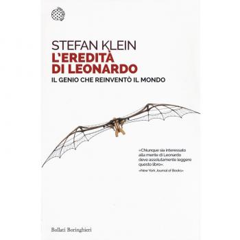 L'eredità di Leonardo. Il genio che reinventò il mondo