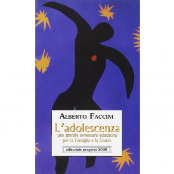 L'adolescenza. Una grande avventura educativa per la famiglia e la scuola