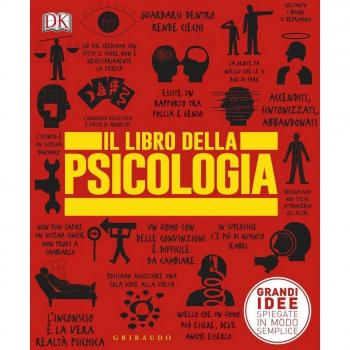 Il libro della psicologia. Grandi idee spiegate in modo semplice