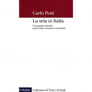 La seta in Italia. Una grande industria prima della rivoluzione industriale