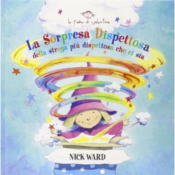 La sorpresa dispettosa della strega più dispettosa che ci sia