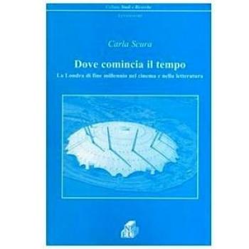 Dove comincia il tempo. La Londra di fine millennio nel cinema e nella letteratura