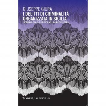 I delitti di criminalità organizzata in Sicilia. Un'analisi socio-giuridica della giurisprudenza