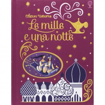 Le mille e una notte. Ediz. a colori
