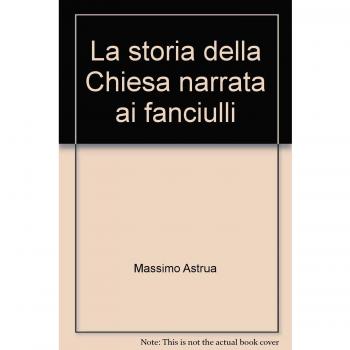 La storia della Chiesa narrata ai fanciulli