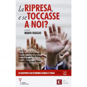 La ripresa, e se toccasse a noi? 20º rapporto sull'economia globale e l'Italia