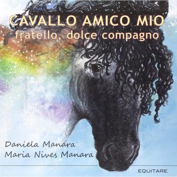Cavallo amico mio. Fratello, dolce compagno