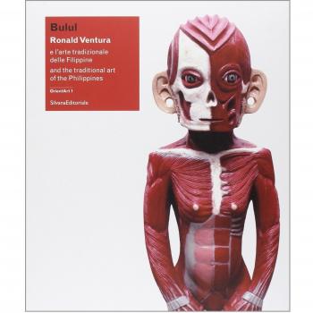 Bulul. Ronald Ventura e l'arte tradizionale delle Filippine. Catalogo della mostra (Lugano, 6 marzo-1 giugno 2014). Ediz. italiana e inglese