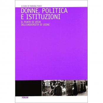 Donne, politica e istituzioni. Percorsi formativi per la promozione delle pari opportunità nei centri decisionali della politica