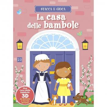 La casa delle bambole. Stacca e gioca