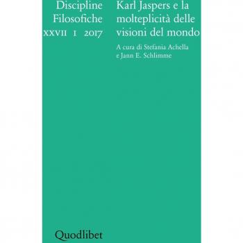 Discipline filosofiche. Ediz. multilingue. Karl Jaspers e la molteplicità delle visioni del mondo
