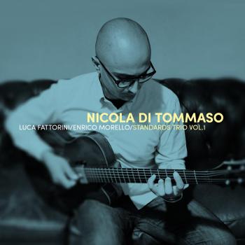 Nicola Di Tommaso Standard Trio Vol.1