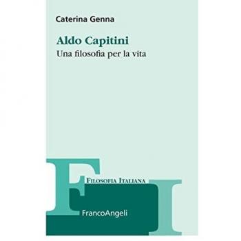 Aldo Capitini. Una filosofia per la vita