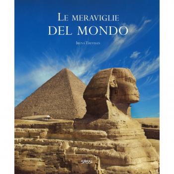 Le meraviglie del mondo. Ediz. a colori