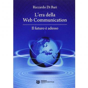 L'era della web communication. Il futuro è adesso