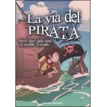 La via del pirata. Il terribile Tomatito