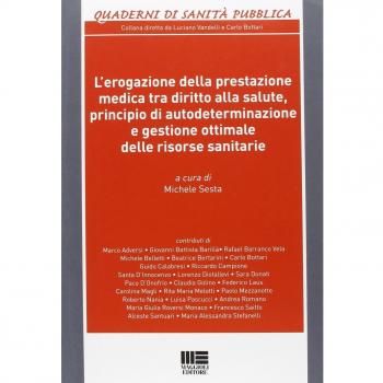 L'erogazione della prestazione medica tra diritto alla salute, principio di autodeterminazione e gestione ottimale delle risorse sanitarie