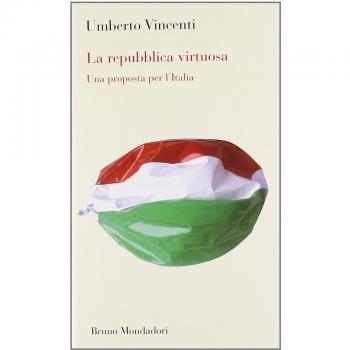 La Repubblica virtuosa. Una proposta per l'Italia
