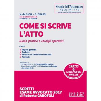 Come si scrive l'atto. Guida pratica e consigli operativi. Con Contenuto digitale per download e accesso on line