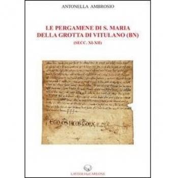 Le pergamene di S. Maria della Grotta di Vitulano (BN) (secc. XI-XII)