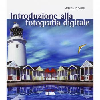 Introduzione alla fotografia digitale. Ediz. illustrata