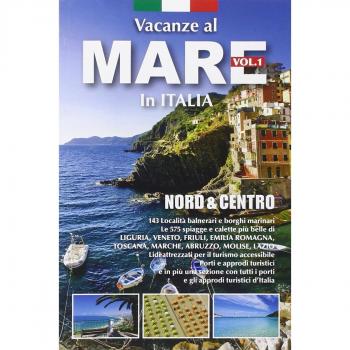 Vacanze al mare in Italia. Nord e centro (Vol. 1)