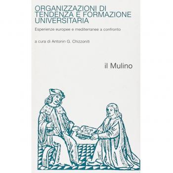 Organizzazioni di tendenza e formazione universitaria. Esperienze europee e mediterranee a confronto