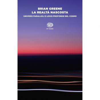 La realtà nascosta. Universi paralleli e leggi profonde del cosmo