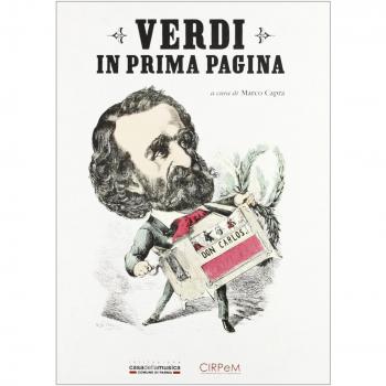 Verdi in prima pagina. Giuseppe Verdi e la stampa internazionale dal 1839 al 1913