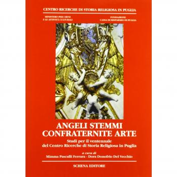 «Angeli stemmi confraternite arte». Studi per il ventennale del Centro ricerche di storia religiosa in Puglia