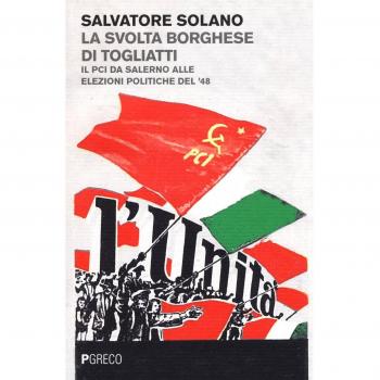 La svolta borghese di Togliatti. Il PCI da Salerno alle elezioni politiche del '48