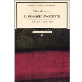 Il dolore innocente. L'handicap, la natura e Dio