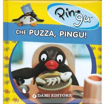Che puzza, Pingu! Ediz. illustrata
