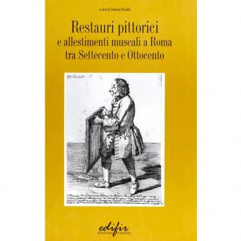Restauri pittorici e allestimenti museali a Roma tra Settecento e Ottocento