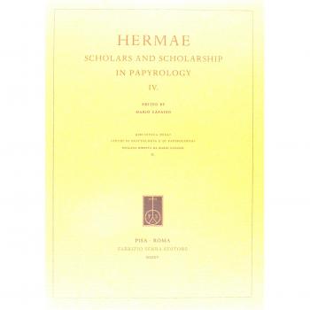 Hermae. Scholars and Scholarship in Papyrology 4. Ediz. italiana, inglese e francese