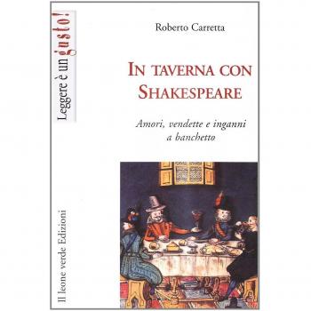 In taverna con Shakespeare. Amori, vendette e inganni a banchetto