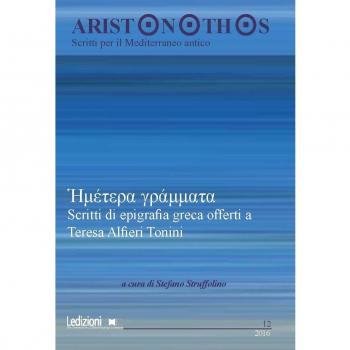 Aristonothos. Scritti sul Mediterraneo. Scritti di epigrafia greca (2016) (Vol. 12)