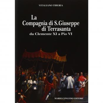 La compagnia di San Giuseppe di Terrasanta da Clemente XI e Pio VI