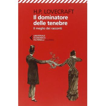 Il dominatore delle tenebre. Il meglio dei racconti