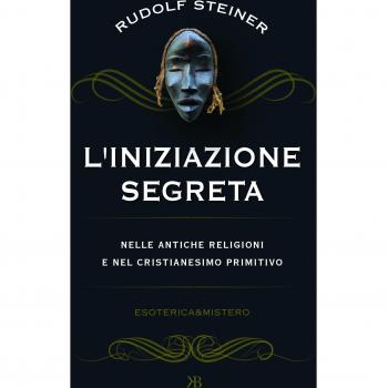 L'iniziazione segreta nelle antiche religioni e nel cristianesimo primitivo