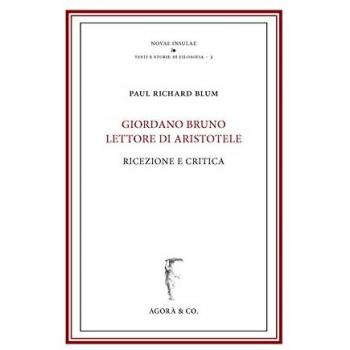 Giordano Bruno lettore di Aristotele. Ricezione e critica