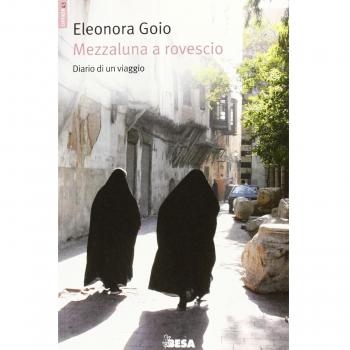 Mezzaluna a rovescio. Diario di un viaggio