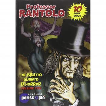 Un brutto quarto d'horror. Professor Rantolo (Vol. 3)