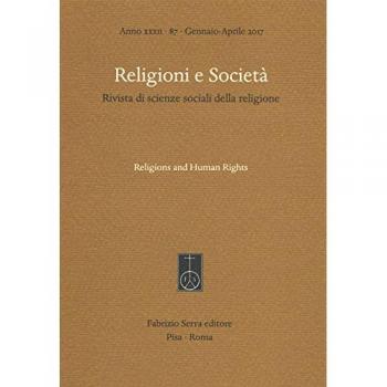 Religioni e società. Rivista di scienze sociali della religione. Ediz. italiana e inglese. Religions and human rights (2017) (Vol. 87)