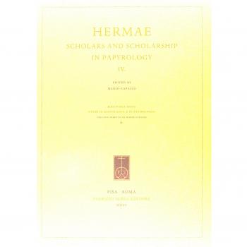 Hermae. Scholars and scholarship in papyrology 4. Ediz. italiana, inglese e francese