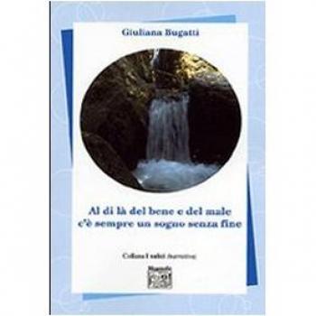 Al di là del bene e del male c'è sempre un sogno senza fine